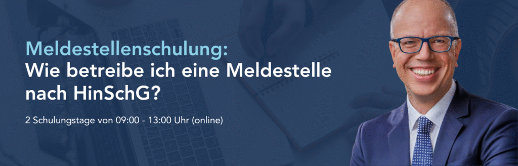 LegalTegrity Online-Schulung: "Wie betreibe ich eine Meldestelle nach HinSchG?