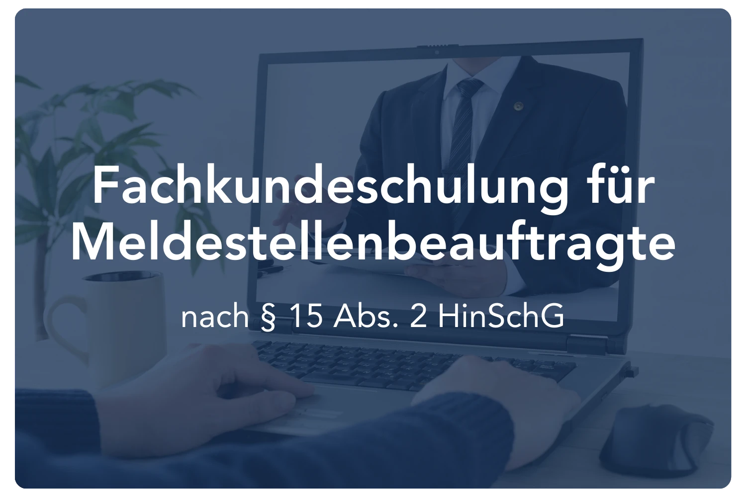 Fachkundeschulung Meldestellenbeauftragte